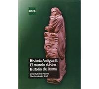 Historia antigua II. El mundo clásico. Historia de Roma (GRADO)