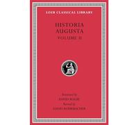 Historia Augusta: Volume 2, édition bilingue anglais-latin: Volume II (Loeb Classical Library)