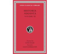 Historia Augusta: Volume 3, édition bilingue anglais-latin: Volume III (Loeb Classical Library)