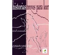 Historia breves para leer. Avanzado: Nivel avanzado (B2) (SIN COLECCION)