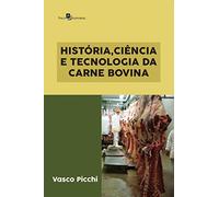 História, Ciência e Tecnologia da Carne Bovina