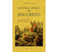 Historia Crítica De Jesucristo (MAXTOR CLASSICS)