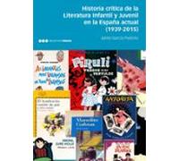 Historia Crítica De La Literatura Infantil Y Juvenil En La España Actu