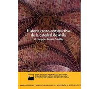 Historia crono-constructiva de la catedral de Ávila (Serie General)