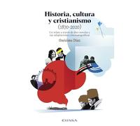 Historia, cultura y cristianismo (1870-2020): Un relato a través de diez novelas y sus adaptaciones cinematográficas (Fuera de Colección)