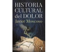 Historia cultural del dolor (Pensamiento)