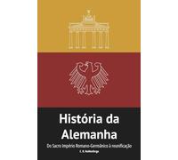 História da Alemanha: Do Sacro Império Romano-Germânico à reunificação