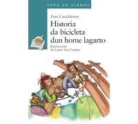 Historia da bicicleta dun home lagarto (INFANTIL E XUVENIL - SOPA DE LIBROS - De 10 anos en diante)