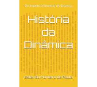 História da Dinâmica: Do Ímpeto à Simetria do Sistema