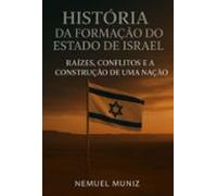 História Da Formação Do Estado De Israel. (ebook)