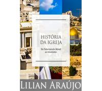 História da Igreja - Do Tabernáculo Móvel ao Islamismo