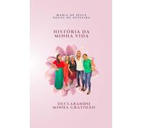 História da Minha Vida: Declarando Minha Gratidão
