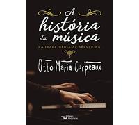 História da Música, A: da Idade Média ao século XX