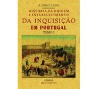 Historia Da Origem E Establecimiento Da Inquisição Em Portugal (3 Tomos)
