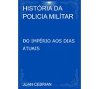 História Da Policia Milítar (ebook)