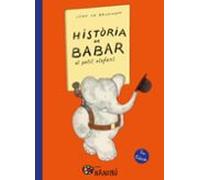 Historia De Babar El Petit Elefant (3a Ed.)