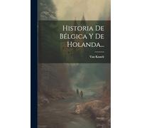 Historia De Bélgica Y De Holanda...