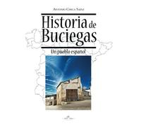 Historia De Buciegas: Un pueblo español (Pueblos de España)