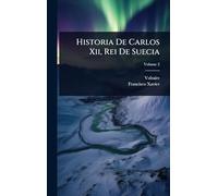 Historia De Carlos Xii, Rei De Suecia