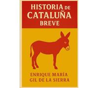 Historia de Cataluña Breve (Historia de los Pueblos Breve)