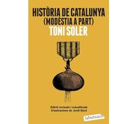 Història De Catalunya (Modèstia A Part): Edició revisada i actualitzada. Il·lustracions de Jordi Duró (LABUTXACA)