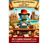 Historia de catalunya segon chat GPT