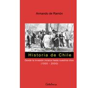 Historia de Chile: Desde la invación incaica hasta nuestros días (1500 - 2000)