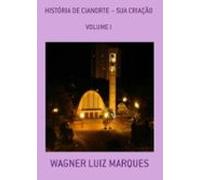 História De Cianorte - Sua Criação (ebook)