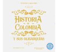 Historia de Colombia y sus oligarquías