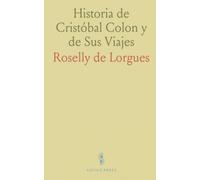 Historia de Cristóbal Colon y de Sus Viajes: Escrita en Francés Segun Documentos Auténticos Sacados de España é Italia