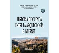 Historia de Cuenca entre la arqueología e Internet