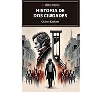 Historia de dos ciudades: 174 (Selección clásicos universales)