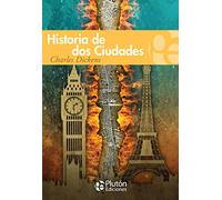 Historia De Dos Ciudades (Colección Grandes Clásicos)