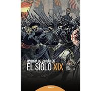 Historia De Espaﾥa En El Siglo XIX (Historia y Biografías)
