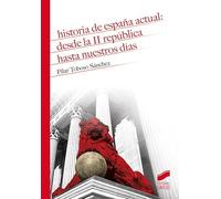 Historia De España Actual: Desde La II República hasta nuestros días: 14