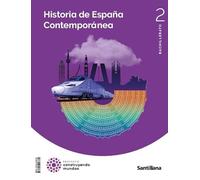 HISTORIA DE ESPAÑA CONTEMPORANEA 2 BTO CONSTRUYENDO MUNDOS