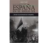 Historia de España en el siglo XX - 1: Del 98 a la proclamación de la República (Pensamiento)
