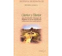 Historia de españa III. Historia Antigua. Citerior y Ulterior. Las provincias romanas de Hispania en la era republicana | José Manuel Roldán Hervás