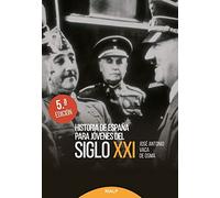 Historia de España para jóvenes del siglo XXI (Historia y Biografías)