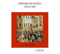 Historia de España. Siglo XIX (Historia. Serie mayor)