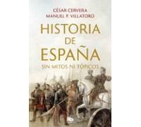 Historia De España Sin Mitos Ni Topicos