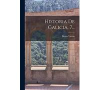 Historia De Galicia, 7...
