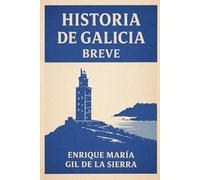 Historia de Galicia Breve (Historia de los Pueblos Breve)