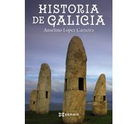 Historia de Galicia (OBRAS DE REFERENCIA - XERAIS UNIVERSITARIA - HISTORIA E XEOGRAFÍA)