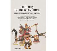 Historia de Iberoamérica, I: Prehistoria e Historia Antigua (Historia. Serie mayor)