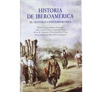 Historia de Iberoamérica, III: Historia Contemporánea: 3 (Historia. Serie mayor)