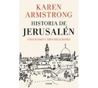 Historia De Jerusalen: Una Ciduad Y Tres Religiones