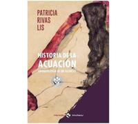 Historia de la Acuación: Arqueología de un silencio (TRINCHERAS)