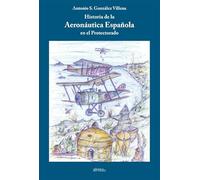 Historia de la Aeronáutica Española en el Protectorado (DEL GENAL)