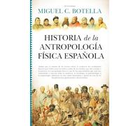Historia de la antropología física española (Divulgación Científica)
